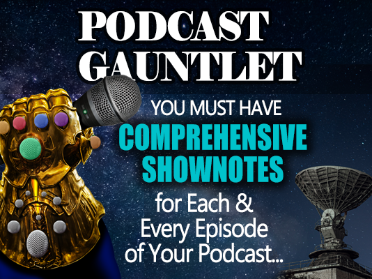 Load Up on Shownotes! The Podcast Gauntlet